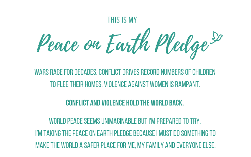 World Vision Peace on Earth Pledge Advocacy Activism Activist Action Justice Fight Inequality Poverty